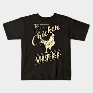 The Chicken Whisperer Funny Chicken Lover Farming Kids T-Shirt